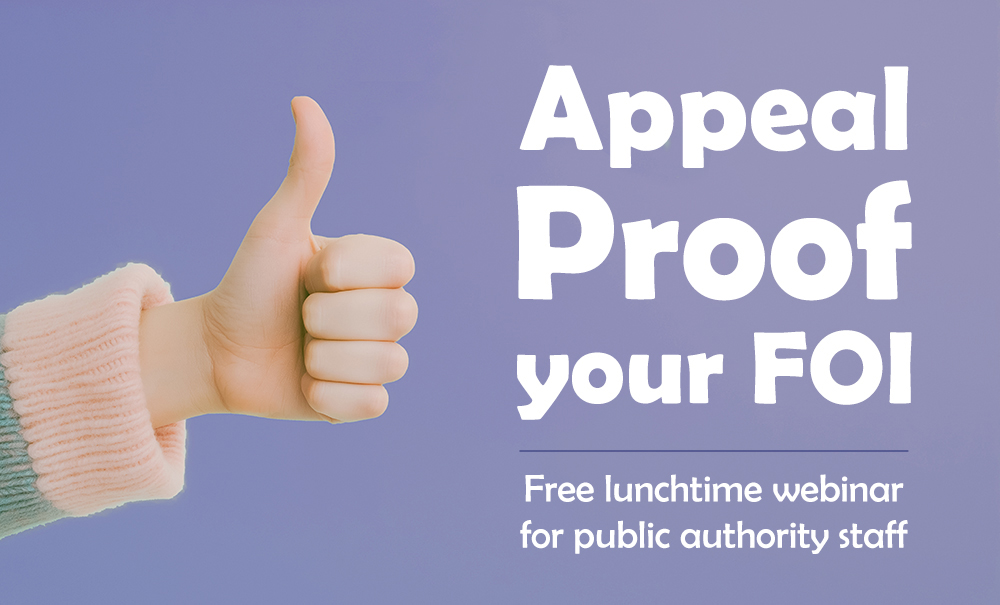 Appeal proof your FOI - free lunchtime webinar